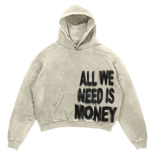 All We Need Is Money Hoodie (3 Colors)